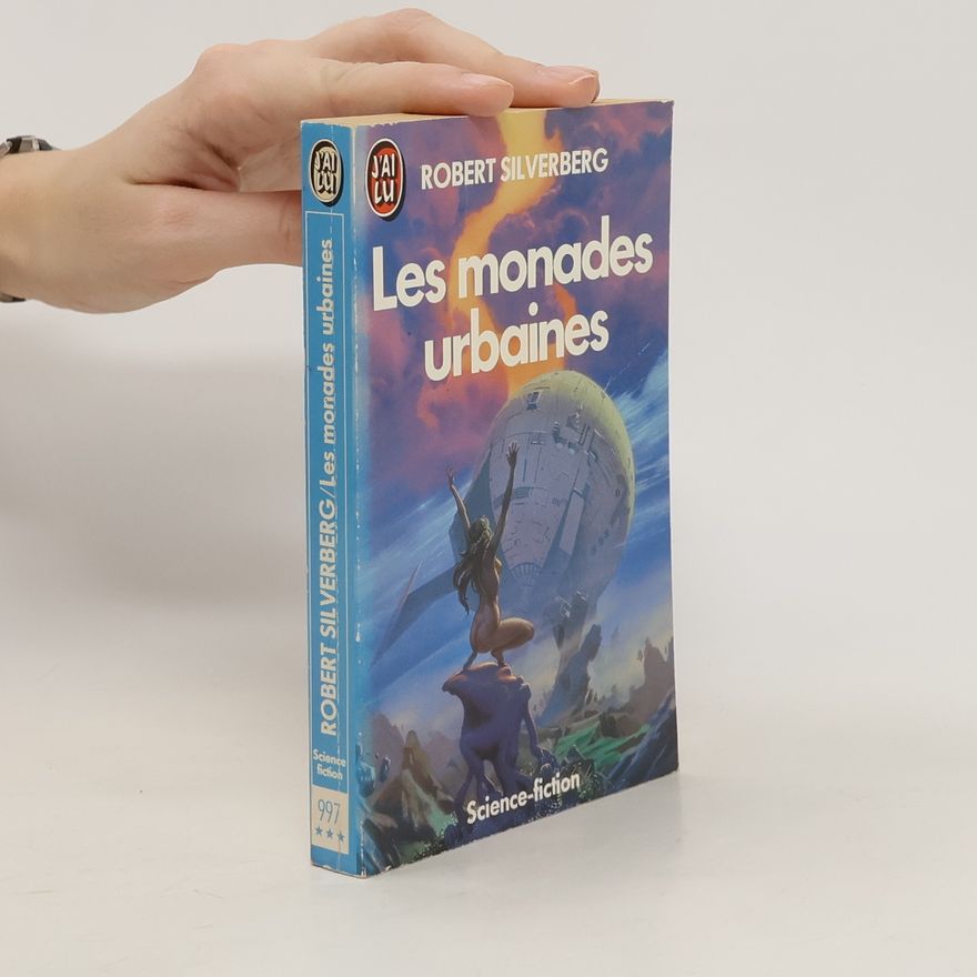 Robert Silverberg Les Monades urbaines