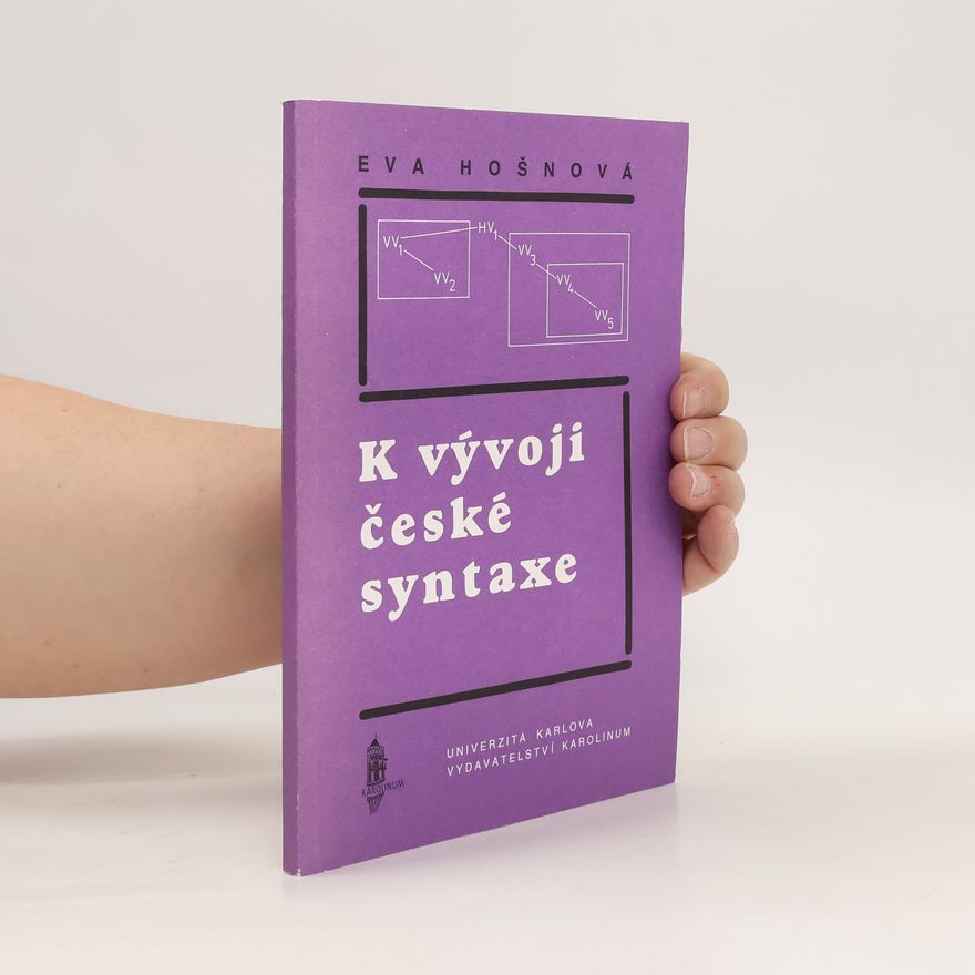Eva Hošnová K vývoji české syntaxe