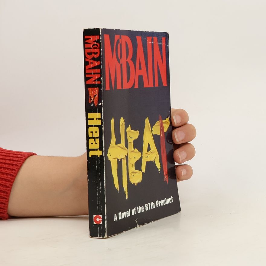 Ed McBain Heat : a novel of the 87th precinct