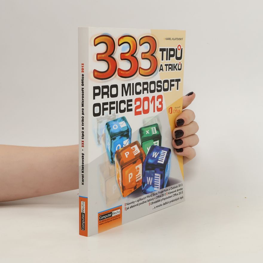 Karel Klatovský 333 tipů a triků pro Microsoft Office 2013