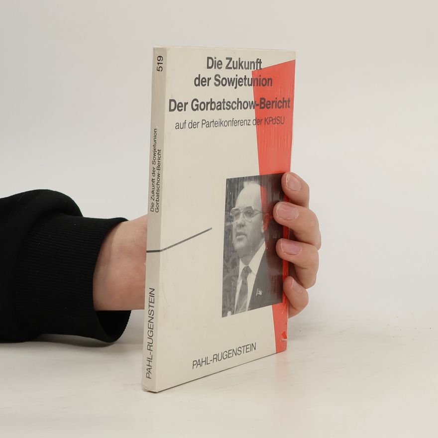 Michail Sergejevič Gorbačov Die Zukunft der Sowjetunion