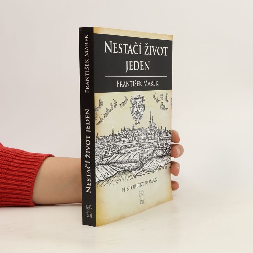 František Marek Nestačí život jeden