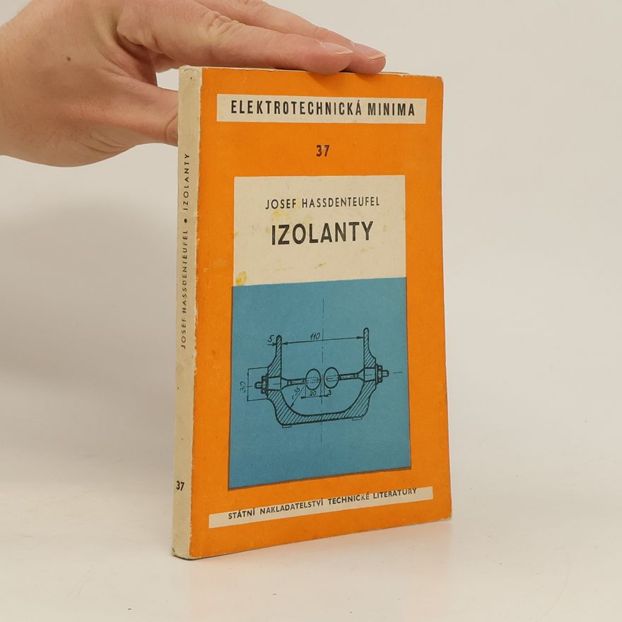 Josef Hassdenteufel Elektrotechnická minima. Izolanty