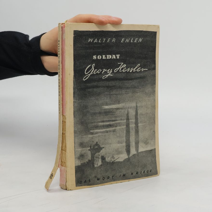 Walter Enlen Soldat Georg Hessler