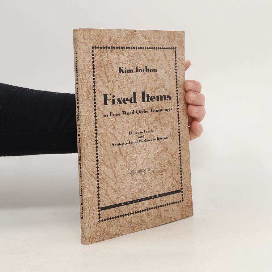 Inchon Kim Fixed Items in Free Word Order Languages
