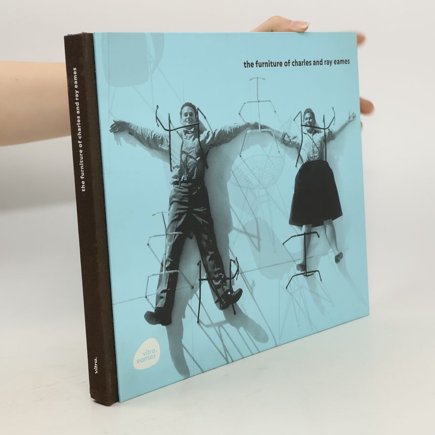 Abbott Miller The furniture of Charles and Ray Eames