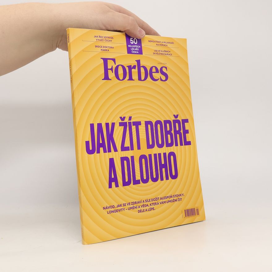 Kolektiv autorů Forbes 1/2024: Jak žít dobře a dlouho