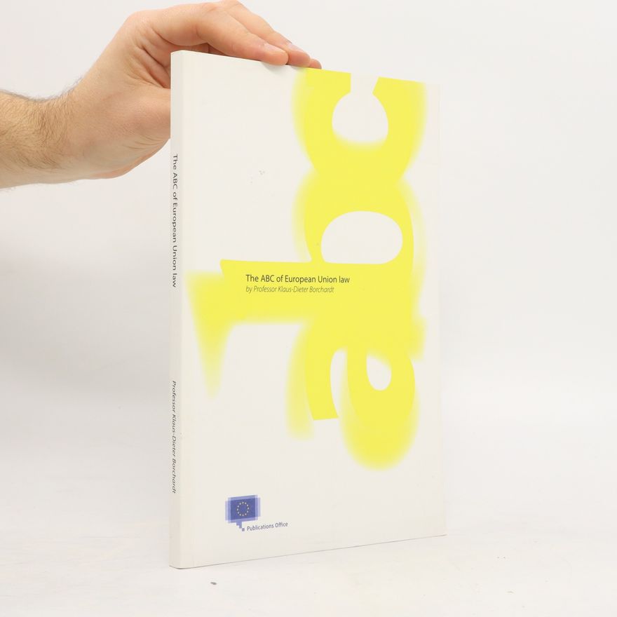 Klaus-Dieter Borchardt The ABC of European Union law