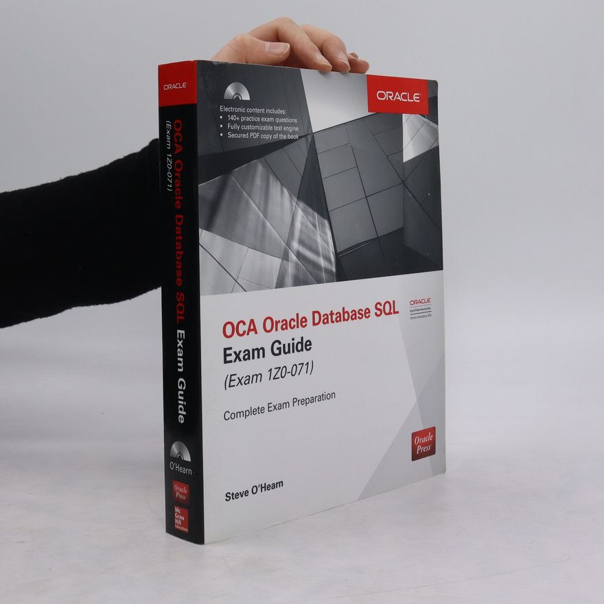 Steve O'Hearn OCA Oracle Database SQL Exam Guide (Exam 1ZO-071)