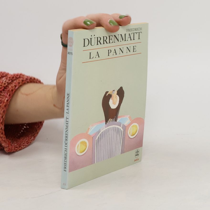 Friedrich Dürrenmatt La Panne: Une Histoire Encore Possible