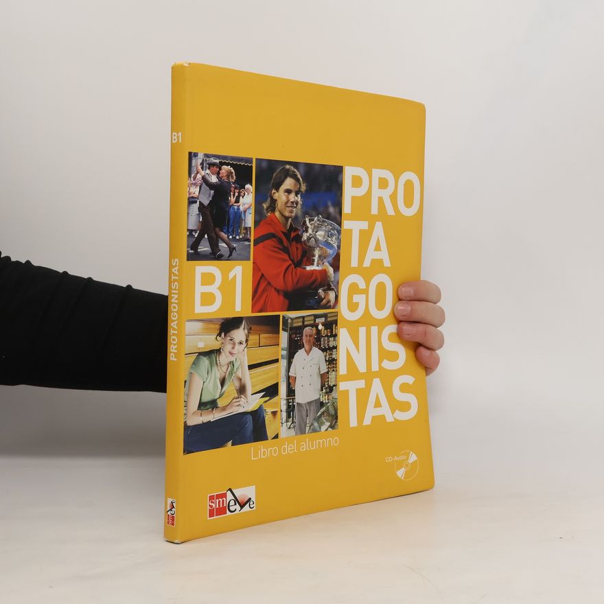 Pilar Melero Enrique Sacristán Belén Gaudioso Simón  Protagonistas B1 - Libro del alumno