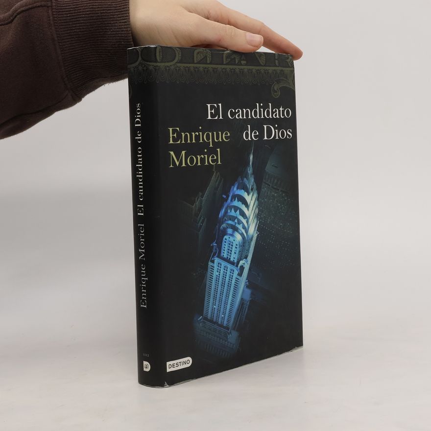 Enrique Moriel El candidato de Dios