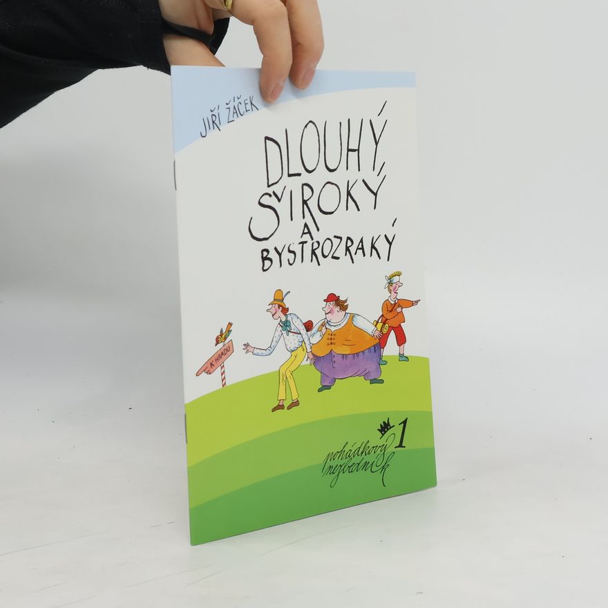 Jiří Žáček Dlouhý, Široký a Bystrozraký - pohádkový nezbedník 1