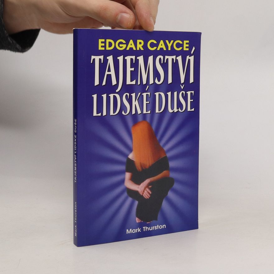 Edgar Cayce Tajemství lidské duše