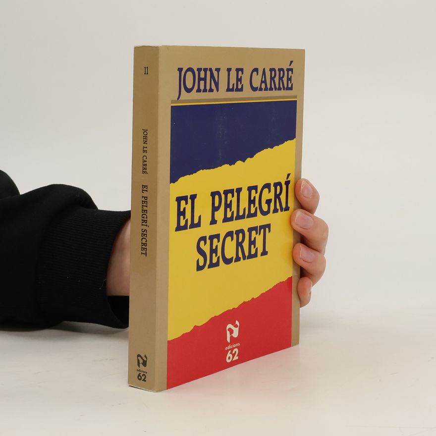 John le Carré El pelegrí secret