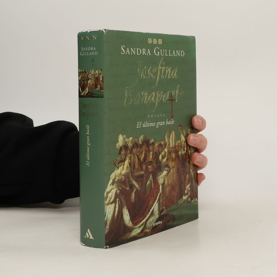 Sandra Gulland Josefina Bonaparte (III) - El ultimo gran baile
