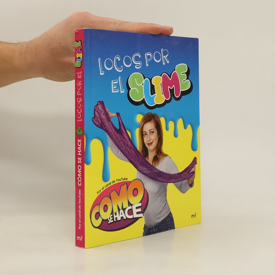 Marta Álvarez-Borbolla Locos por el slime
