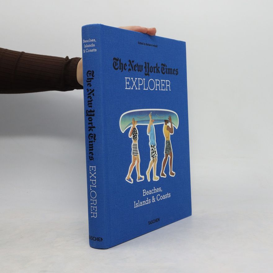 Barbara Ireland The New York Times Explorer Beaches, Islands & Coasts