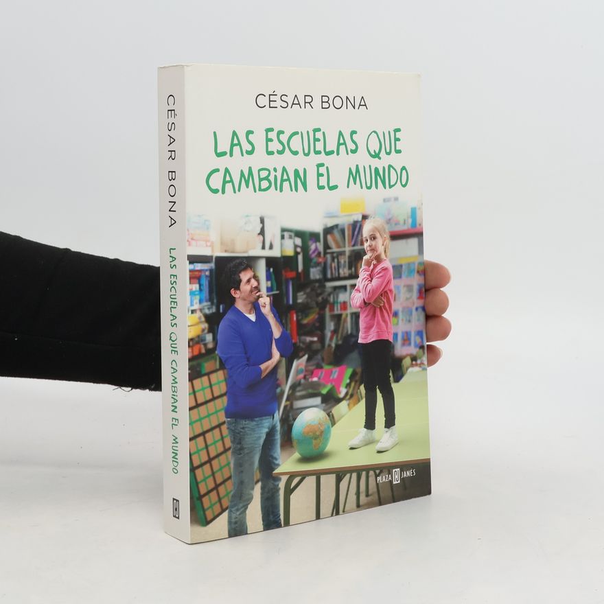 César Bona Las escuelas que cambian el mundo