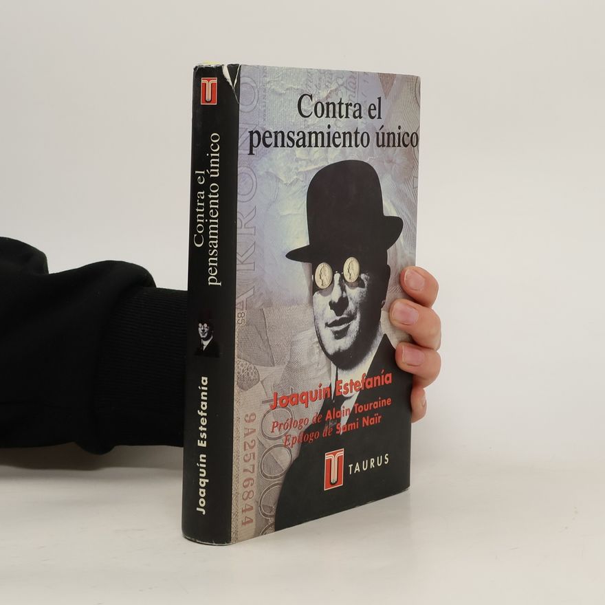 Joaquín Estefanía Contra el pensamiento único
