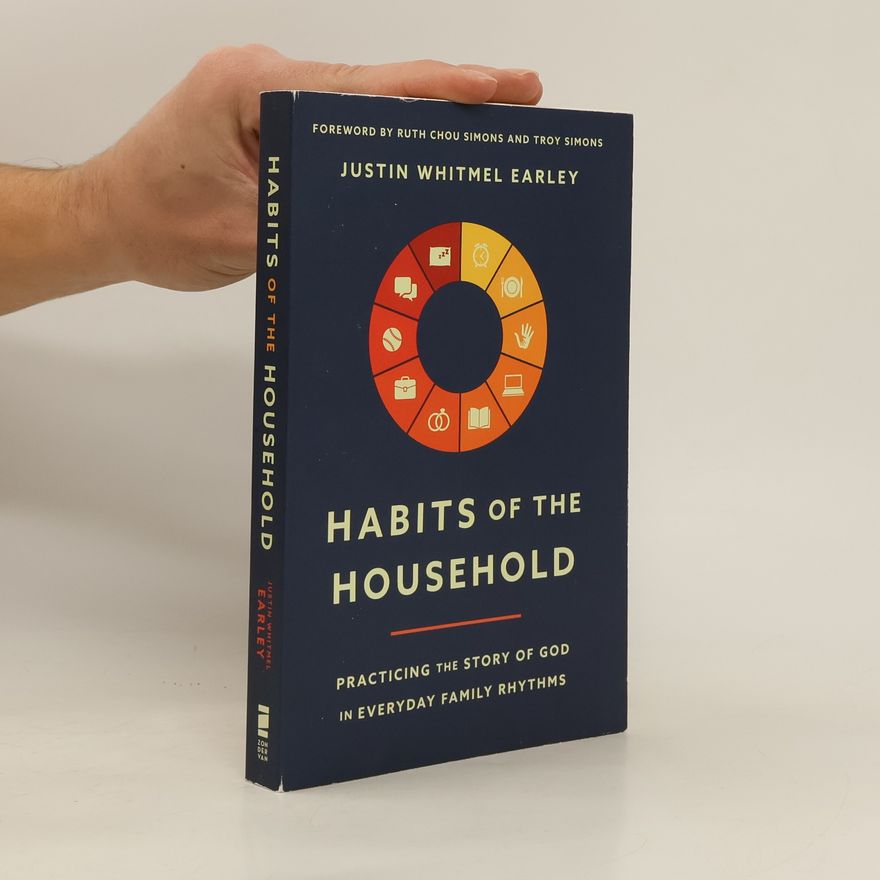 Justin Whitmel Earley Habits of the Household