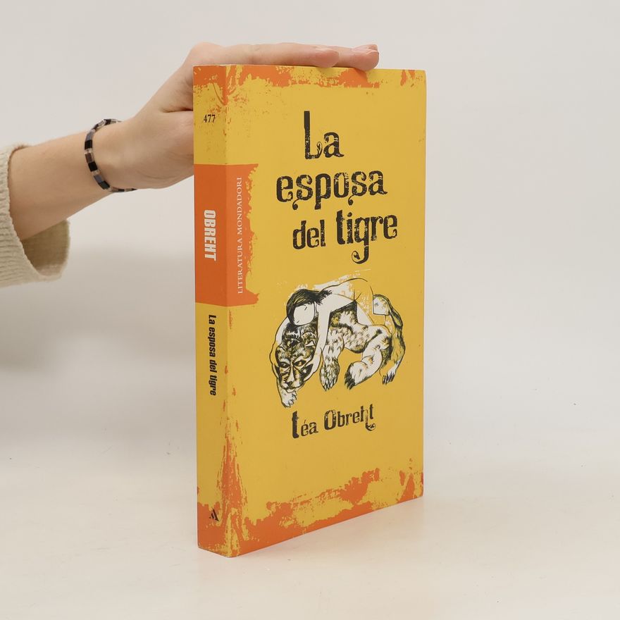 Téa Obreht La esposa del tigre