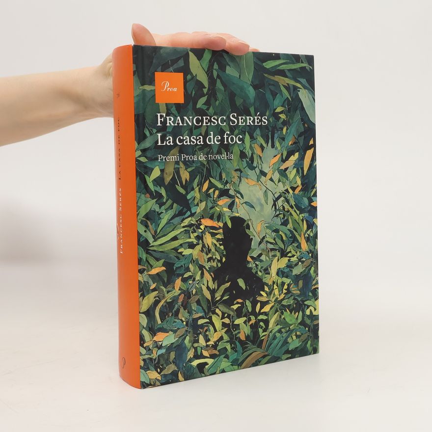 Francesc Serés  La casa de foc