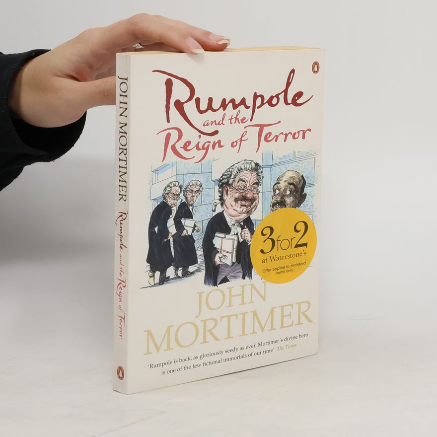 John Mortimer Rumpole and the Reign of Terror