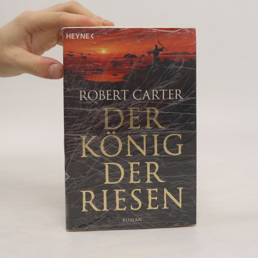 Robert Carter König der Riesen. Roman