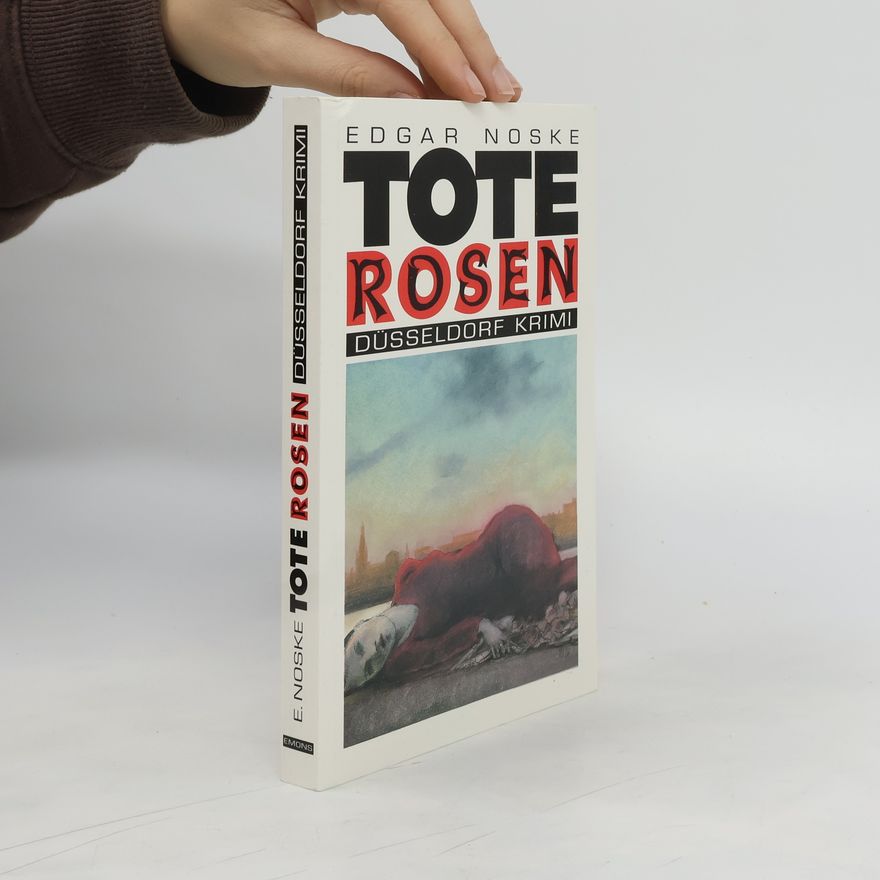 Edgar Noske Tote Rosen