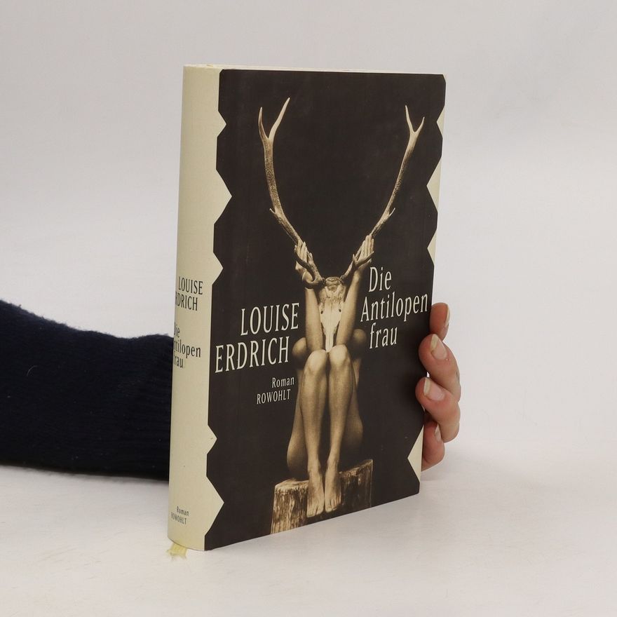 Louise Erdrich Die Antilopen frau