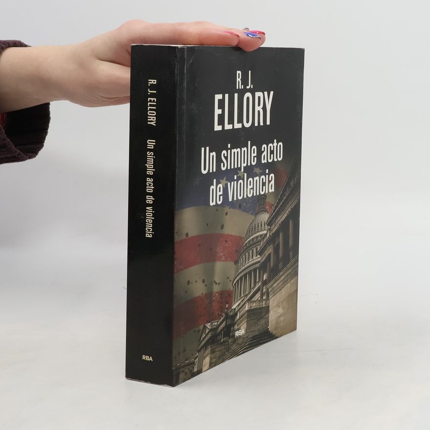 R. J. Ellory Un simple acto de violencia