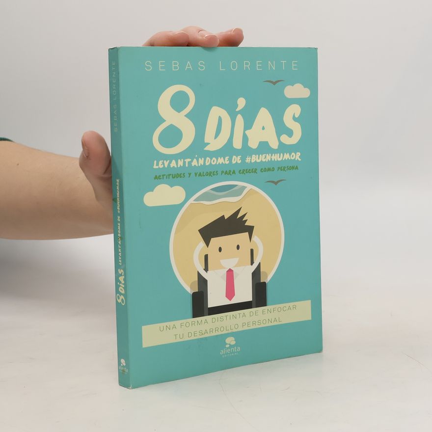 Sebas Lorente 8 Dias Levantándome de #Buenhumor