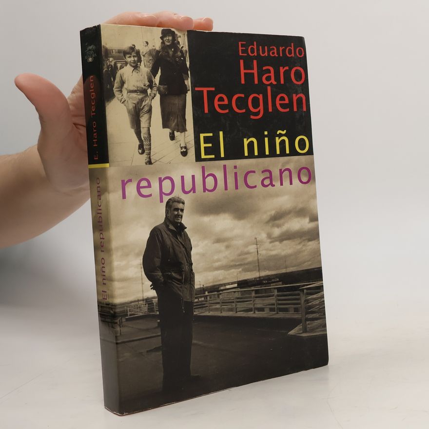 Eduardo Haro Tecglen El niño republicano