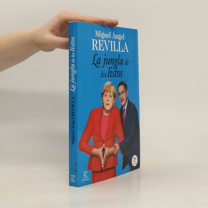 Miguel Angel Revilla Roiz La jungla de los listos