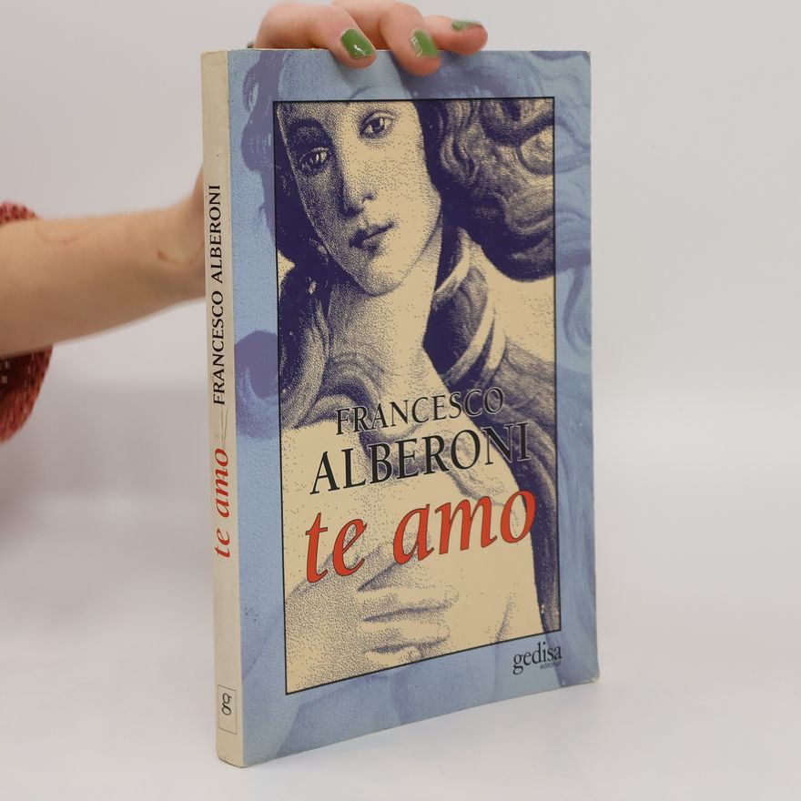 Francesco Alberoni Te amo