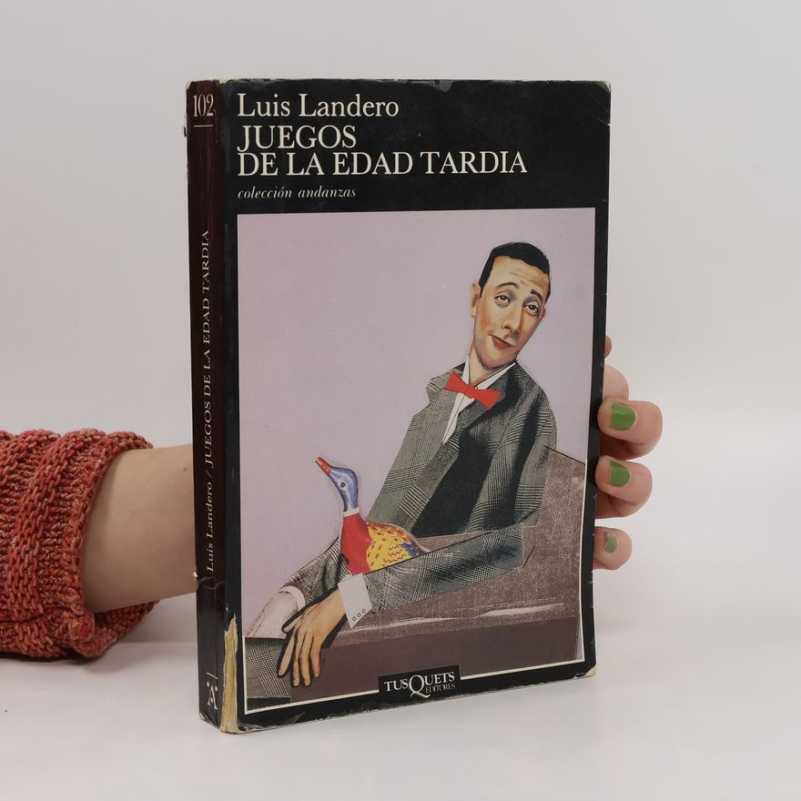 Luis Landero Juegos de la edad tardia