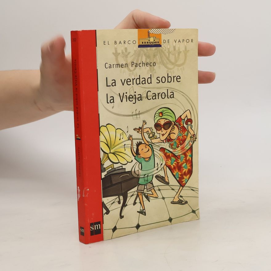 Carmen Pacheco La verdad sobre la vieja Carola