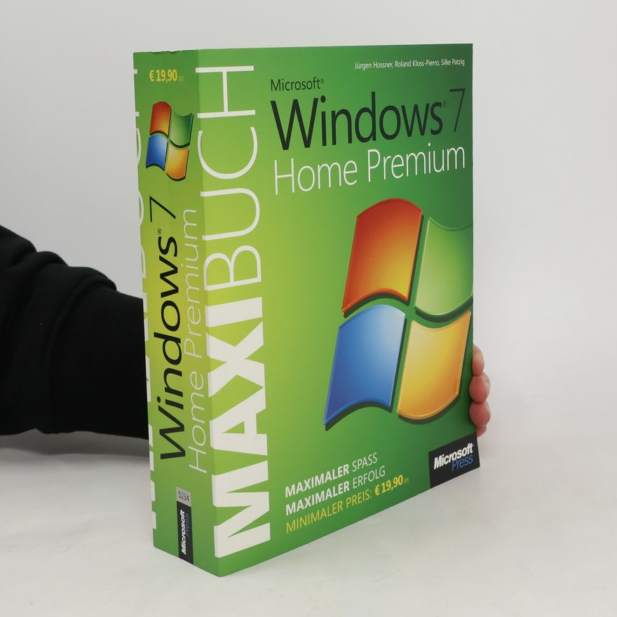 Jürgen Hossner Microsoft Windows 7 Home Premium - das Maxibuch