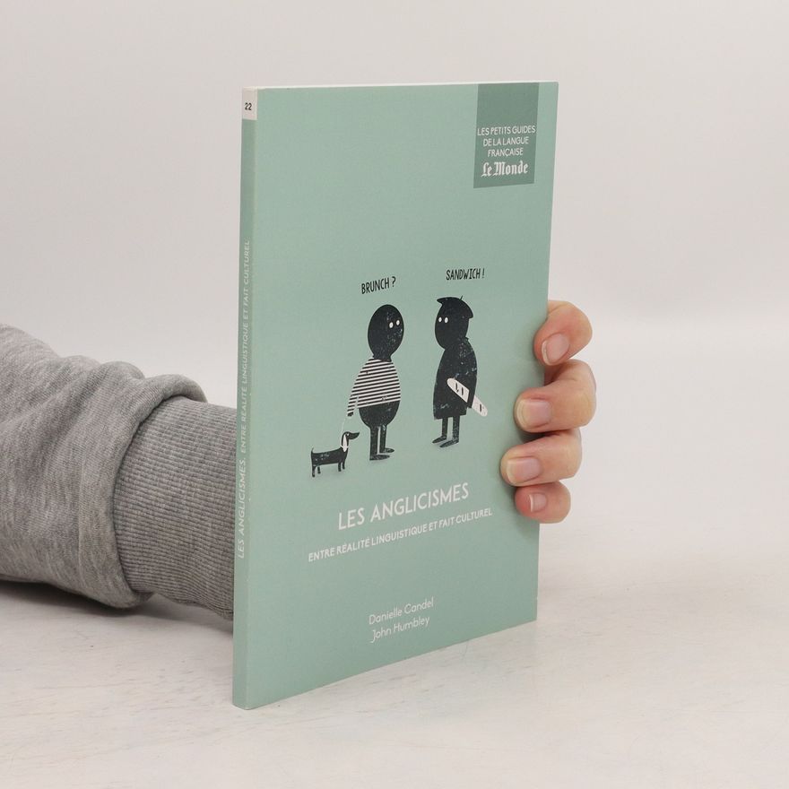 Danielle Candel Les anglicismes. Entre réalité linguistique et fait culturel