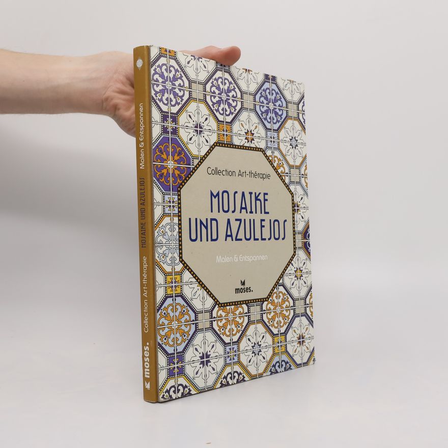 Sylvie Pinsonneaux Collection Art-thérapie: Mosaike und Azulejos