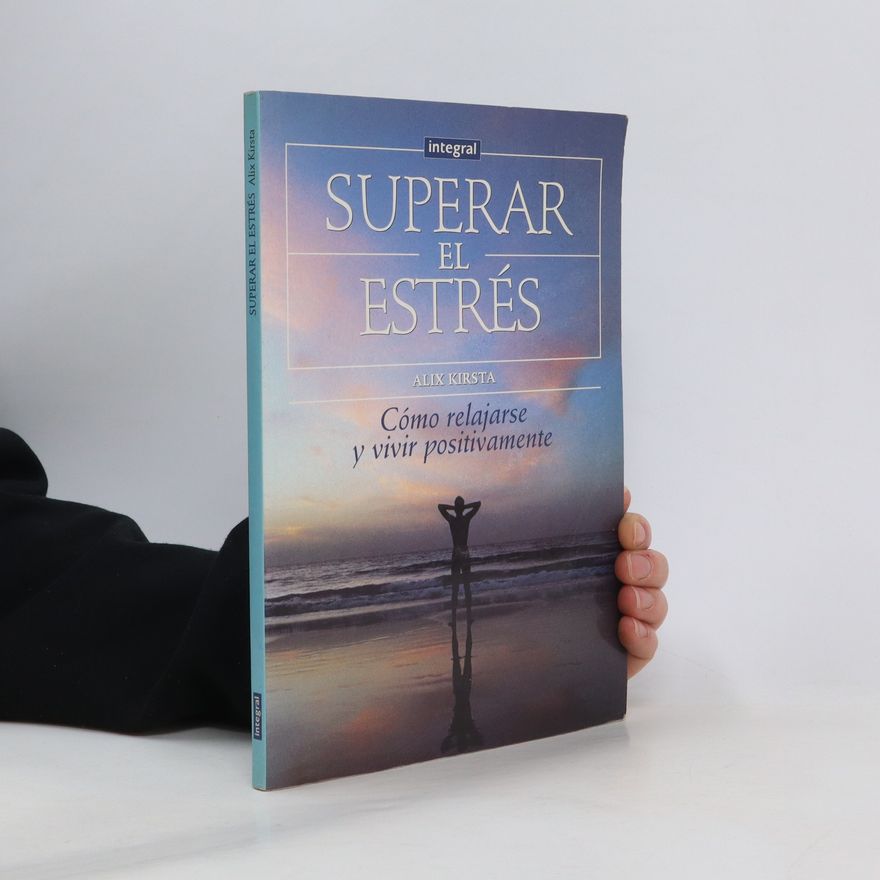 Alix Kirsta Superar El Estres