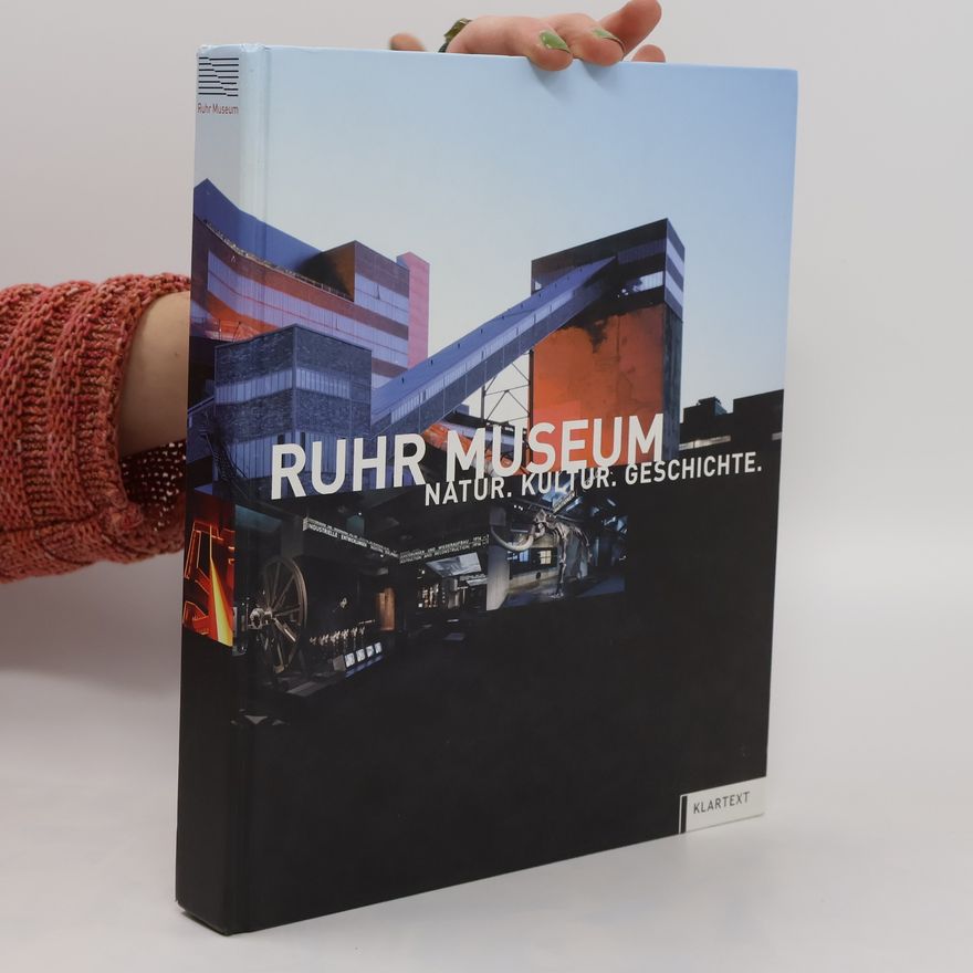 Carsten Berndt Ruhr Museum - Natur. Kultur. Geschichte
