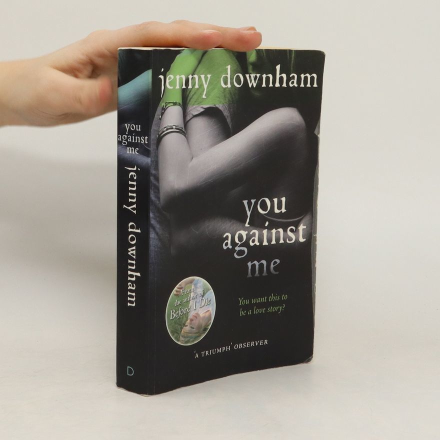 Jenny Downham You against me. Ich gegen dich, englische Ausgabe