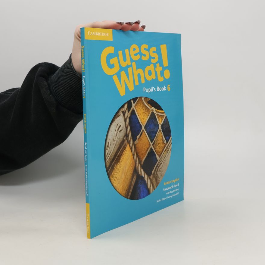 Reed Susannah Guess What! Level 6 Pupil's Book British English