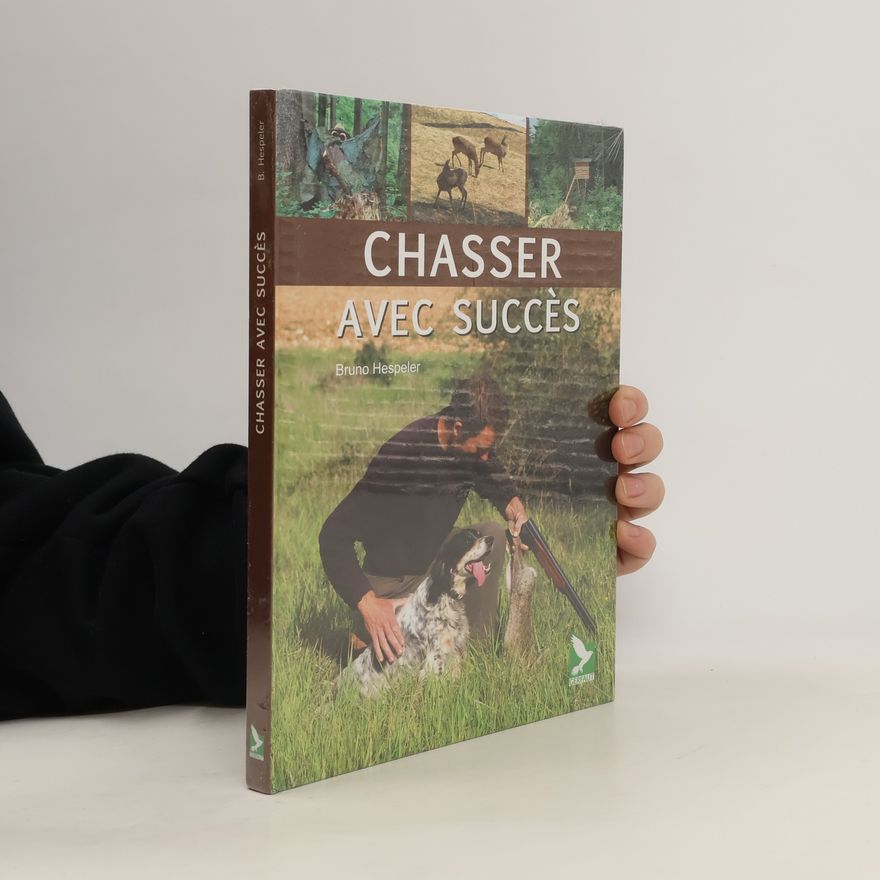 Bruno Hespeler Chasser avec succès