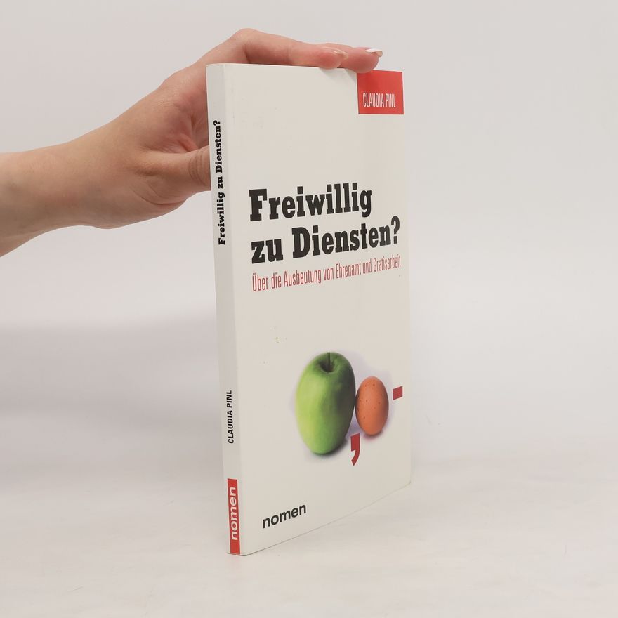 Claudia Pinl Freiwillig zu Diensten