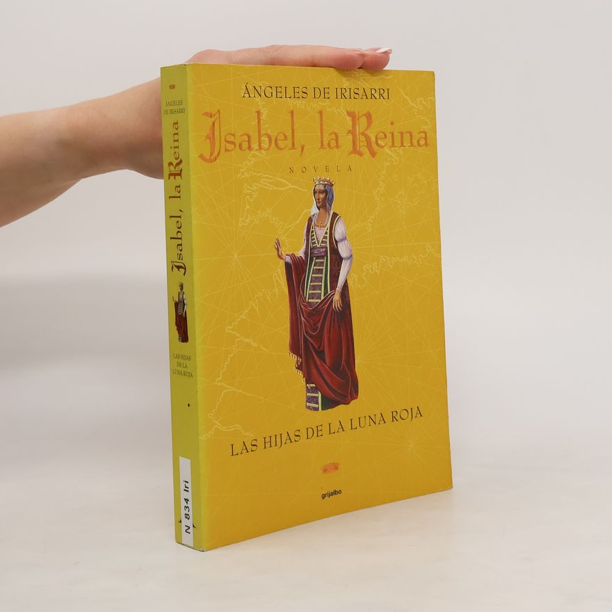 Ángeles de Irisarri Isabel, la reina