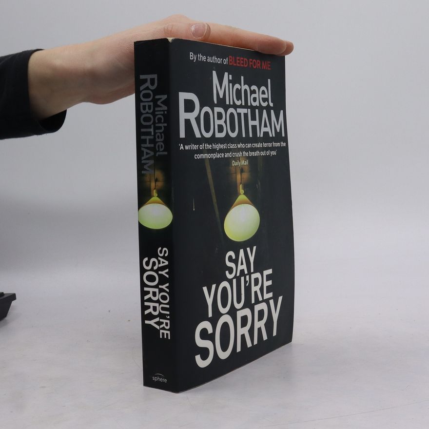 Michael Robotham Say You're Sorry
