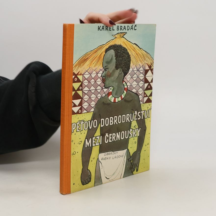 Karel Bradáč Péťovo dobrodružství mezi černoušky